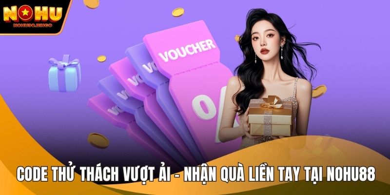 Code Thử Thách Vượt Ải