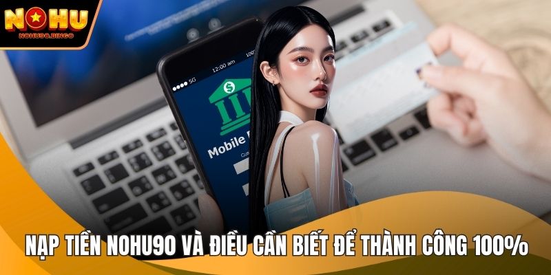 Nạp tiền nohu90