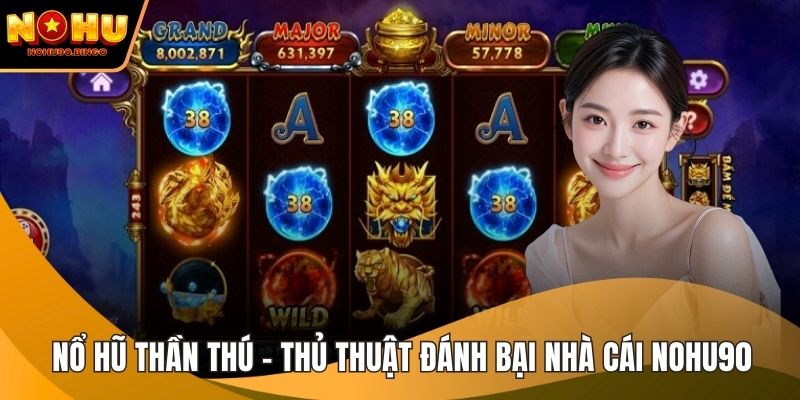 Nổ Hũ Thần Thú