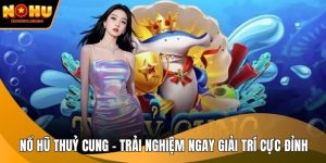 Nổ Hũ Thuỷ Cung