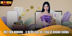 Rút tiền nohu90