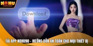 Tải app nohu90